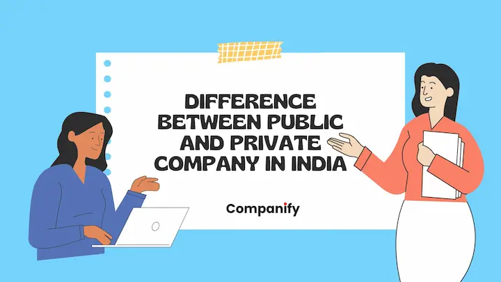 Difference Between Public and Private Company in India