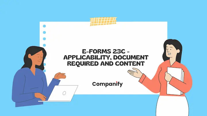 E-Form 23C - Applicability, Document Required and contents.