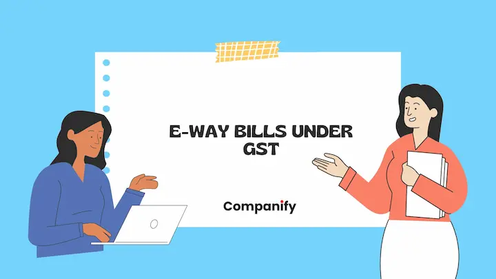 E-way Bills Under GST
