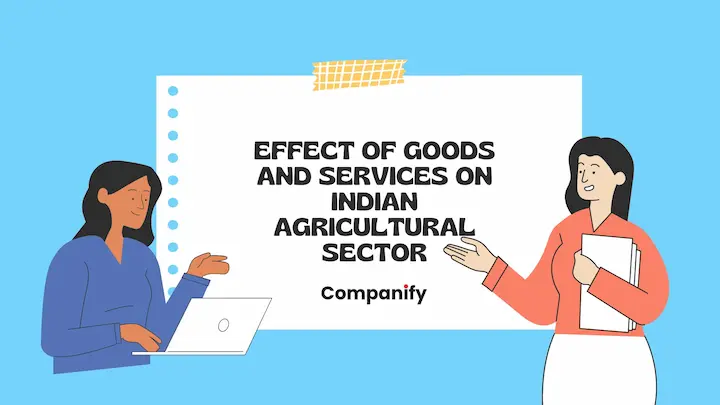 Effect of Goods and Services on Indian Agriculture