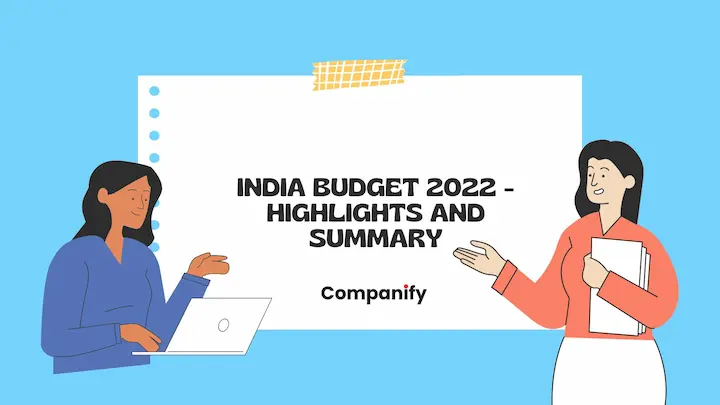 INDIAN BUDGET 2022 – Highlights and Summary