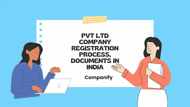 Pvt Ldt Company Registration Process, Documents in India.