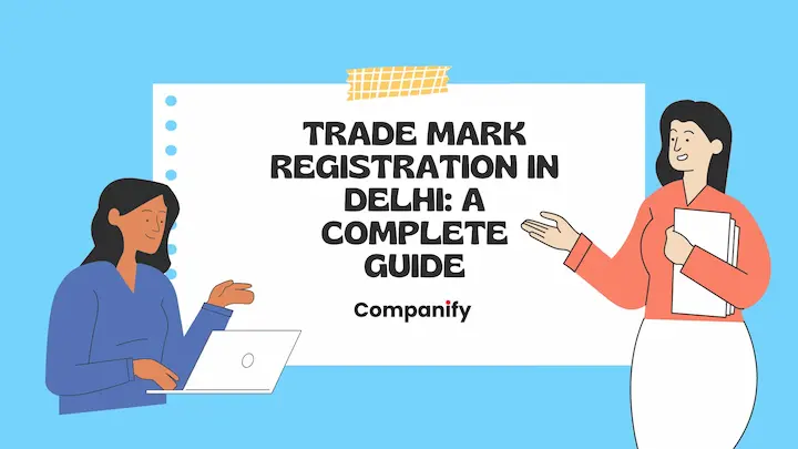 Trademark Registration in Delhi: A Complete Guide